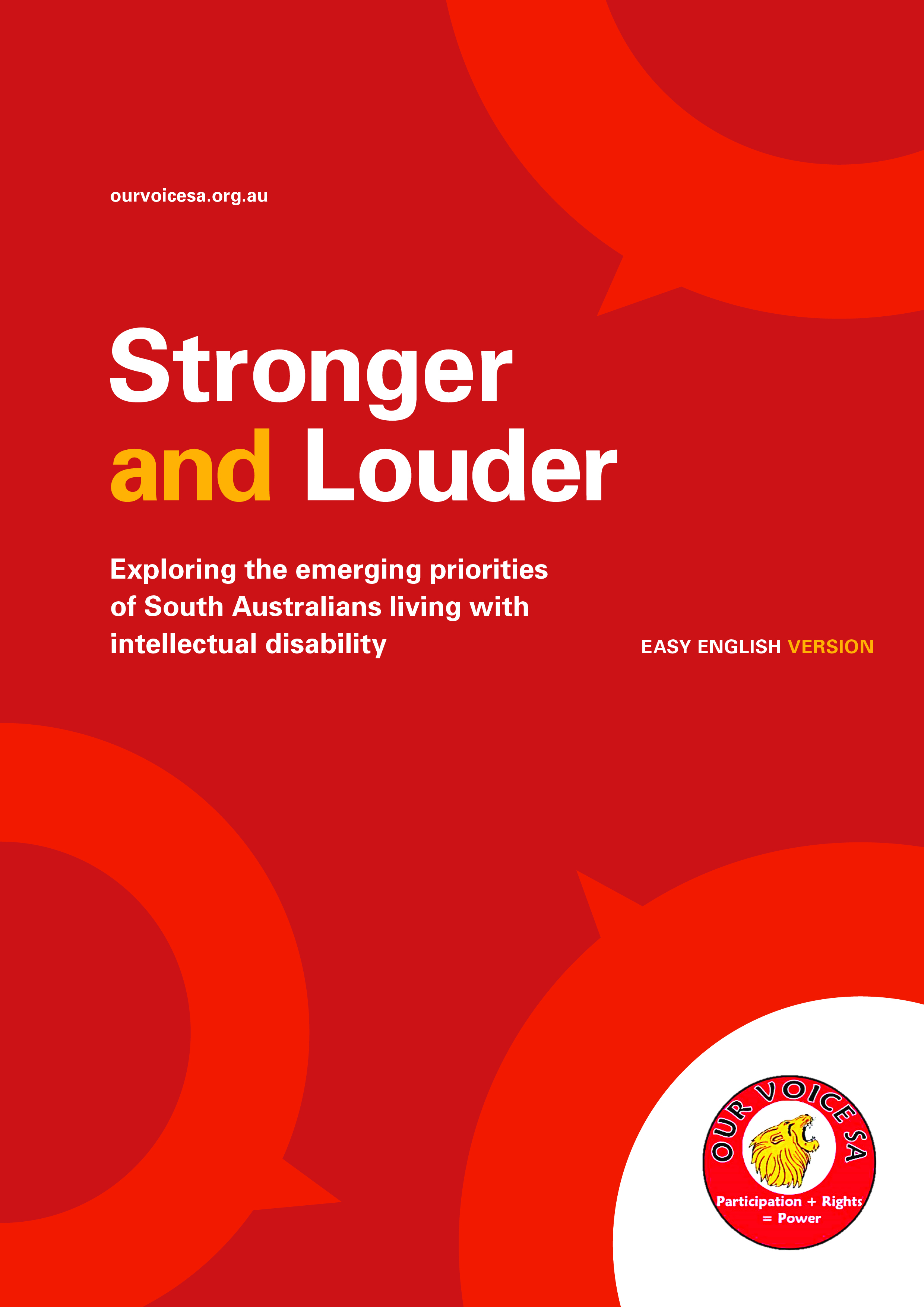 Photo shows the cover of the Easy English version of Our Voice SA's Needs Analysis report. Text on cover says "Stronger and Louder. Exploring the emerging priorities of South Australians living with intellectual disability".