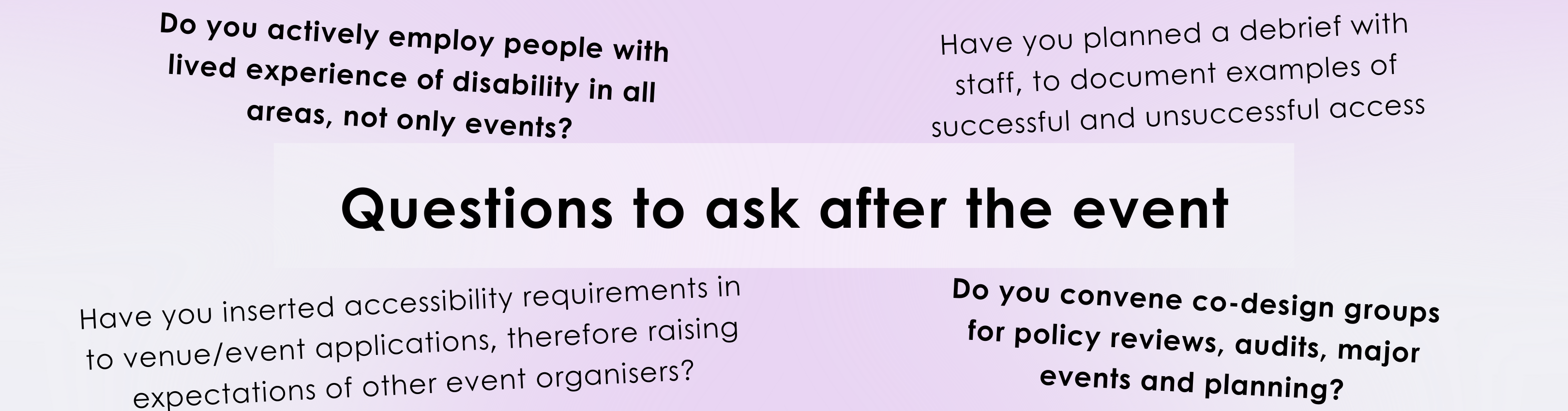 A light purple background with gradient white bottom corners. A transparent white box with text "questions to ask after the event", with 4 questions listed surrounding the heading, 2 in bold text and 2 in normal style font.