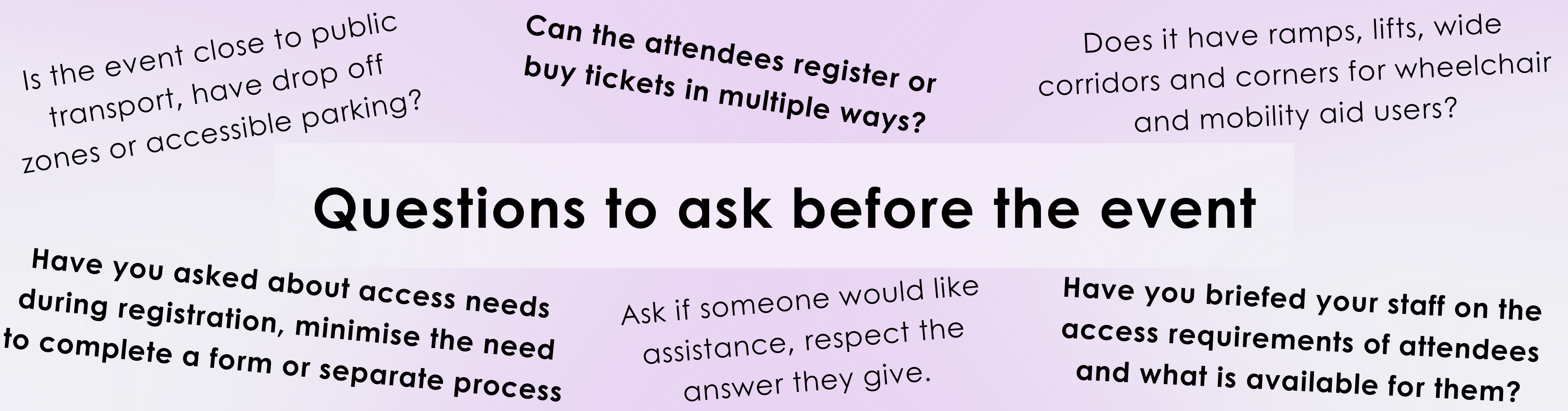 A light purple background with gradient white bottom corners. A transparent white box with text "questions to ask before the event", with 6 questions listed surrounding the heading, 3 in bold text and 3 in normal style font.